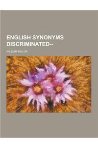 English Synonyms Discriminated--
