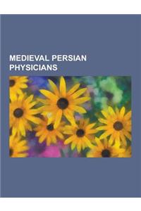 Medieval Persian Physicians