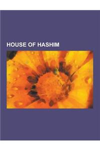House of Hashim: Hussein of Jordan, Abdullah II of Jordan, Queen Rania of Jordan, Faisal I of Iraq, Ghazi of Iraq, Abdullah I of Jordan