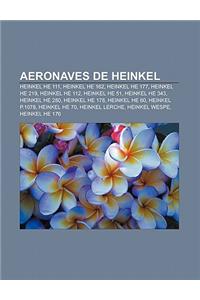 Aeronaves de Heinkel: Heinkel He 111, Heinkel He 162, Heinkel He 177, Heinkel He 219, Heinkel He 112, Heinkel He 51, Heinkel He 343