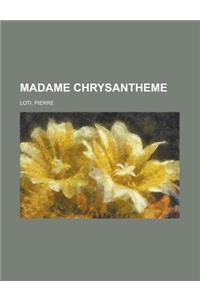 Madame Chrysantheme