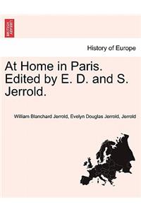 At Home in Paris. Edited by E. D. and S. Jerrold.