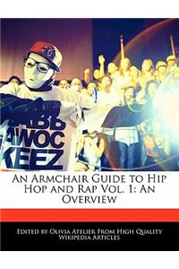 An Armchair Guide to Hip Hop and Rap Vol. 1