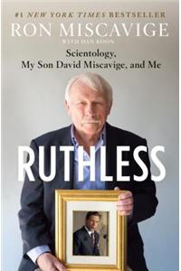 Ruthless: Scientology, My Son David Miscavige, and Me