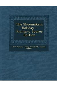 The Shoemakers Holiday