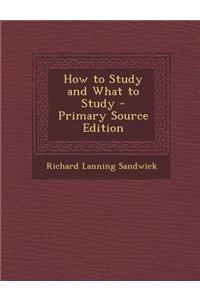 How to Study and What to Study