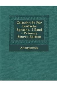 Zeitschrift Fur Deutsche Sprache, I Band