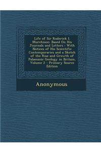 Life of Sir Roderick I. Murchison