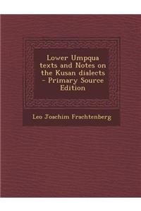 Lower Umpqua Texts and Notes on the Kusan Dialects