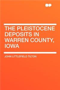 The Pleistocene Deposits in Warren County, Iowa