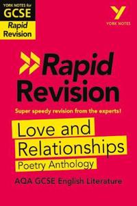 York Notes for AQA GCSE (9-1) Rapid Revision Guide: Love and Relationships AQA Poetry Anthology - catch up, revise and be ready for the 2025 and 2026 exams
