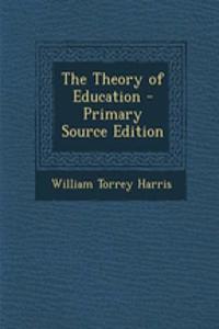 The Theory of Education