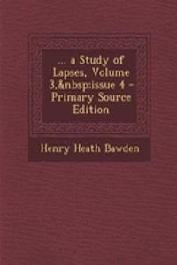 ... a Study of Lapses, Volume 3, Issue 4 - Primary Source Edition