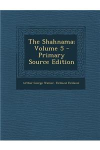 The Shahnama; Volume 5