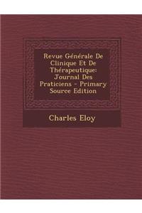 Revue Générale de Clinique Et de Thérapeutique