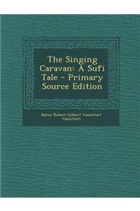 The Singing Caravan: A Sufi Tale