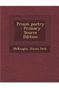 Prison Poetry - Primary Source Edition