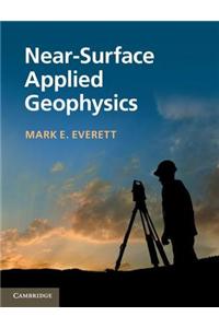 Near-Surface Applied Geophysics