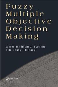 Fuzzy Multiple Objective Decision Making