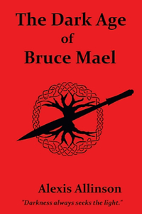 The Dark Age of Bruce Mael