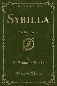 Sybilla, Vol. 2 of 3: And Other Stories (Classic Reprint)