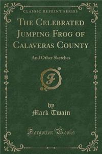 The Celebrated Jumping Frog of Calaveras County