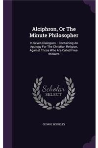 Alciphron, Or The Minute Philosopher