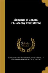 Elements of General Philosophy [microform]