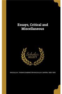 Essays, Critical and Miscellaneous