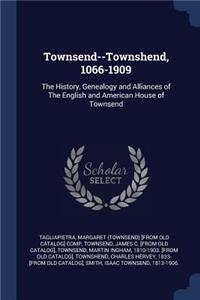 Townsend--Townshend, 1066-1909