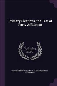 Primary Elections, the Test of Party Affiliation
