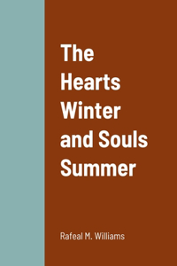 Hearts Winter and Souls Summer