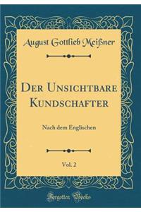 Der Unsichtbare Kundschafter, Vol. 2: Nach Dem Englischen (Classic Reprint)