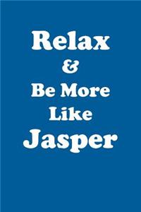 Relax & Be More Like Jasper Affirmations Workbook Positive Affirmations Workbook Includes