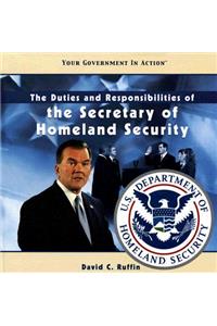 Duties and Responsibilities of the Secretary of Homeland Security