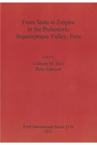 From State to Empire in the Prehistoric Jequetepeque Valley, Peru