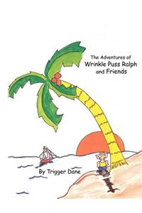 The Adventures of Wrinkle Puss Ralph and Friends