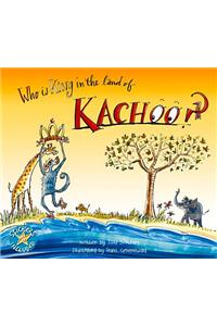 Who Is King in the Land of Kachoo?
