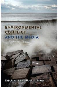 Environmental Conflict and the Media