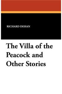 The Villa of the Peacock and Other Stories