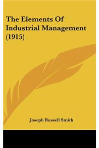 The Elements Of Industrial Management (1915)