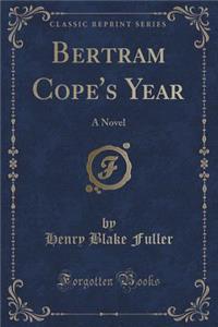 Bertram Cope's Year