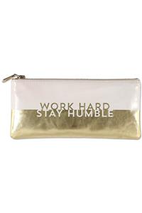 Pencil Pouch Work Hard, Stay Humbl