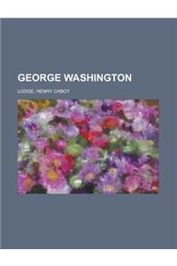 George Washington Volume II