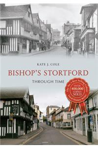 Bishop's Stortford Through Time