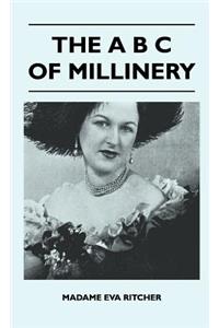 A B C Of Millinery