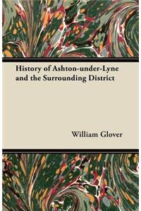 History of Ashton-under-Lyne and the Surrounding District