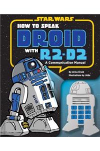 How to Speak Droid with R2-D2