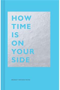 How Time Is on Your Side