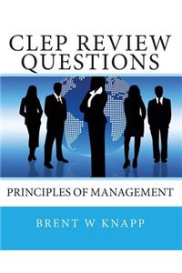 CLEP Review Questions - Principles of Management: Principles of Management